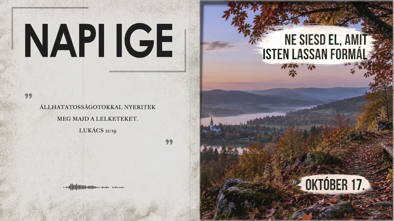 Napi IGE | Ne siesd el, amit Isten lassan formál | 2026.10.17