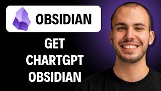 How To Get Chat GPT In Obsidian [2026 Guide] Guide