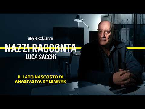 Nazzi Tells the Story | Luca Sacchi | The Hidden Side of Anastasiya Kylemnyk