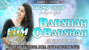 Badshah O Badshah - High Gain Sound Check - EDM Vibration Mix - Power DJ Official