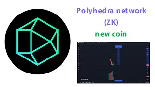 ZK ( polyhedra network ) новая монета