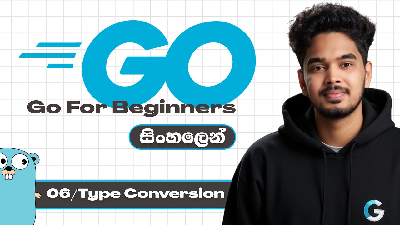 Go for Absolute Beginners 🚀 සිංහලෙන් : 2025 - #6 - Type Conversions in ...