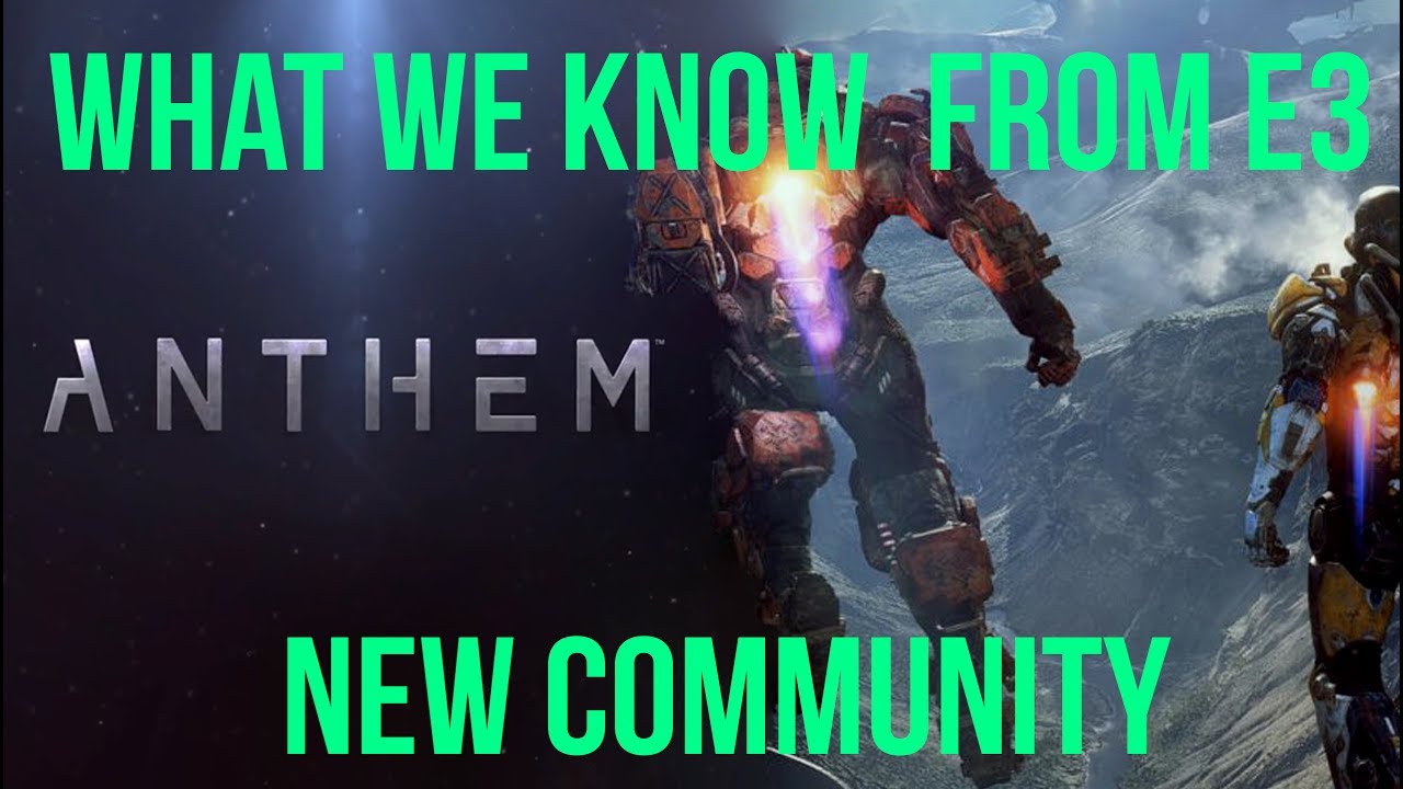Anthem | E3 Breakdown, New Community