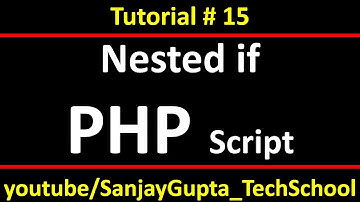 15 PHP | How to implement nested if in php script using xampp | By Sanjay Gupta