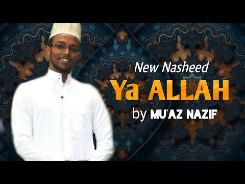 Nashiida Heddu Bareeddu Ya ALLAH By Muaz Nazif Nashiida Heddu Bareeddu Ya ALLAH By Muaz Nazif