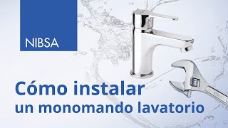 Cómo Instalar Grifería Monomando Lavatorio - Nibsa