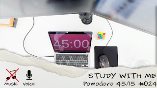 Study with me daily - Pomodoro 45 / 15 - No Music - Keyboard/Mouse/Rain Sound ASMR - #024