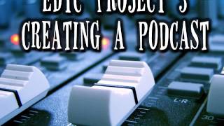 EDTC 3323 Project 3 Dropbox Podcast