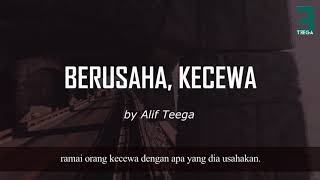 Alif Teega - BERUSAHA TAPI KECEWA