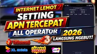 Internet Lemot Setting Apn Tercepat All Operator 2026  Dijamin Langsung Ngebut