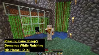 OzzyCraft Streaming Channel Video #9!! ~ ( Pleasing Cane Sheep's Demands While Finishing His Home! )