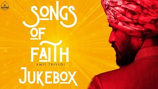 Songs of Faith JUKEBOX | Amit Trivedi | Full Album