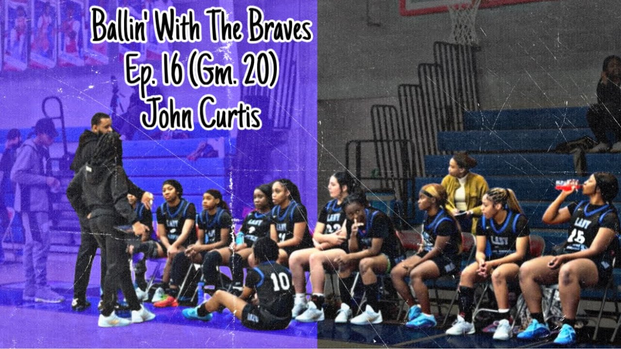 Ballin’ With The Braves Ep. 16 “#1 Team In State”(Gm. 20) John Curtis