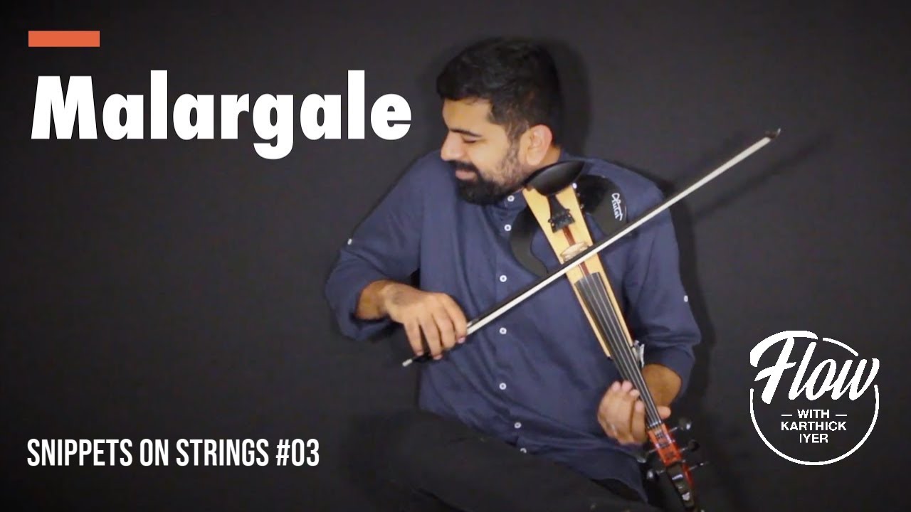 Malargale | A R Rahman | Karthick Iyer | Snippets on Strings #03