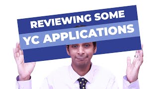Reviewing YC Applications (Honest feedback from an alumni)