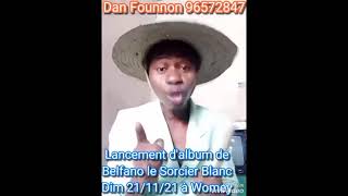 Belfano le sorcier blanc spot vidéo fait par dan Founnon