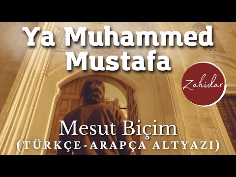 Ya Muhammed Mustafa (s.a.v) ᴴᴰ - Mesut Biçim | Muhteşem İlahi Zahidar