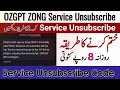 Zong OZGPT Service Unsubscribe Code | Zong OZGPT service kaise khatam karte hain