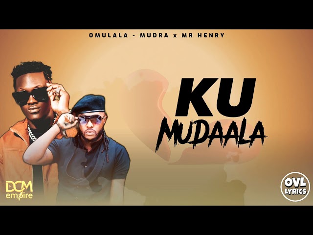 Mudra D Viral Ft Mr Henrie  Omulala |Official Lyrics Video class=