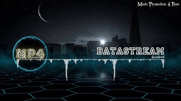 Datastream by Scandroid - [Electro Music]