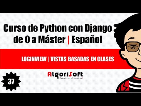 Curso de Django 3 | LoginView | Vistas basadas en clases | Video 37