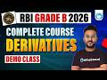 RBI Grade B 2026 : Complete Course | Derivatives | Demo Class