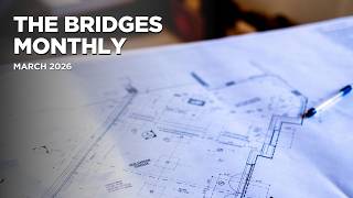 The Bridges Monthly | March 2026