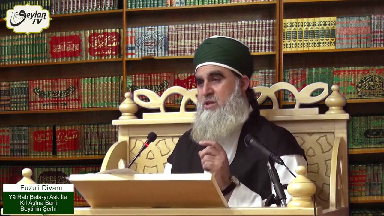 Fuzuli Divanı-"Ya Rab Belayı Aşk İle Kıl Aşina Beni" Beytinin Şerhi