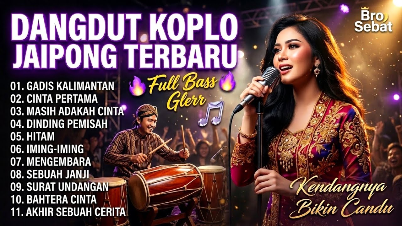 DANGDUT KOPLO JAIPONG TERBARU 2026 - GADIS KALIMANTAN, FULL BASS GLERR KENDANGNYA BIKIN CANDU 🔥