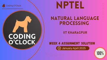 NPTEL Natural Language Processing Week 4 Assignment Solution January - April 2025  IIT Kharagpur