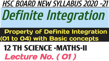 No 01 Definite Integration |Proof of Property( 01 to 04)|12th Science- Maths-II (HSC Board 2020-21)