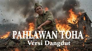 Lagu Pahlawan Toha versi Dangdut