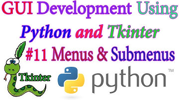 Creating Menus and Sub menus in a Tkinter GUI - Python GUI using Tkinter In Hindi #11