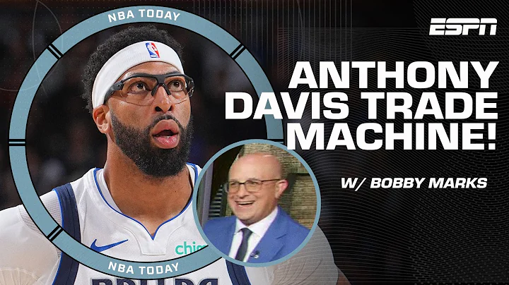 Bobby Marks shares his FAVORITE TRADE IDEAS for Anthony Davis 👀 | NBA Today