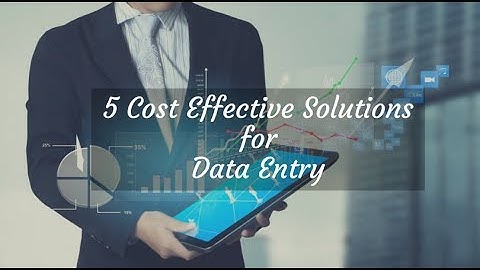 5 Cost Effective Data Entry Solution For Different Industries