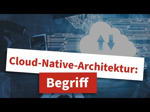 Video: Warum ist Cloud-nativ wichtig?