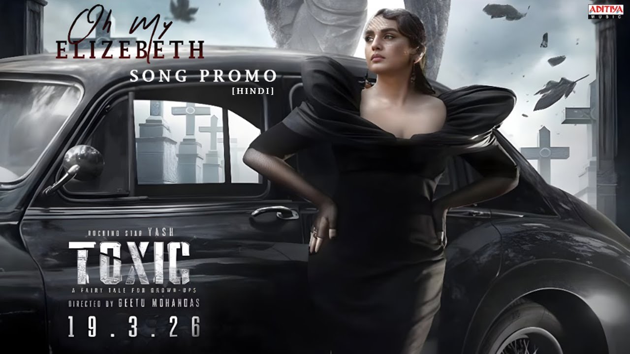 Toxic (Hindi)- Oh My Elizebeth Song Promo | Rocking Star Yash , Huma Qureshi | Aditiya Music