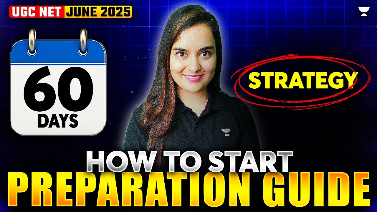 How to Start Preparation For UGC NET June 2025 | 60 Days Strategy For ...