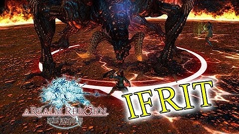 Final Fantasy XIV: A Realm Reborn - Ifrit Boss Fight(Level 20)