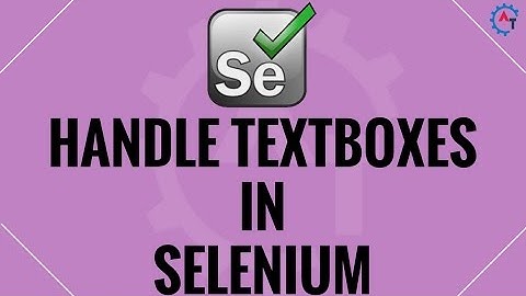 Handling  Textboxes  in Selenium