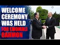 Official welcome ceremony was held for President of Tajikistan Emomali Rahmon