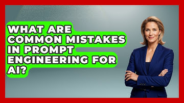 What Are Common Mistakes in Prompt Engineering for AI? - Learning To Code With AI