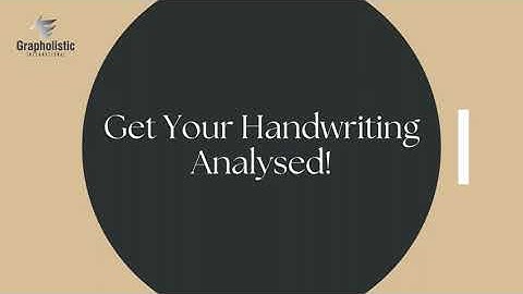 How to analyse more about your personality through your handwriting | Grapholistic International