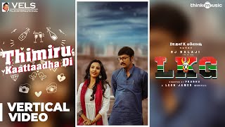 LKG | Thimiru Kaattaadha Di - Vertical | RJ Balaji, Priya Anand | Leon James | K.R. Prabhu chords