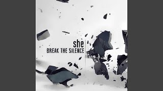 Video thumbnail of "she - Break the Silence"