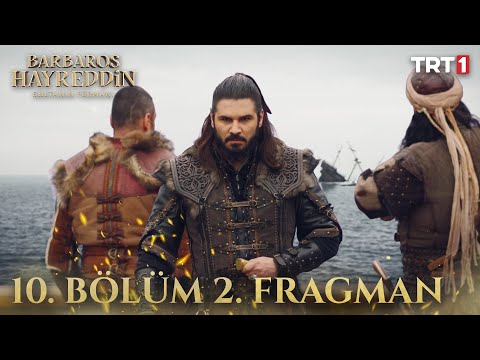 Barbaros Hayreddin: Sultanın Fermanı 10. Bölüm 2. Fragmanı