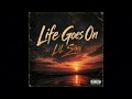 Lil sinn - life goes on