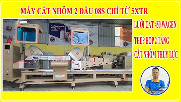 Máy cắt nhôm 2 đầu 08S bản cải tiến thế hệ mới chỉ 5xTr