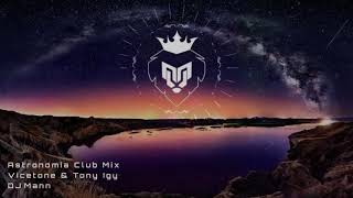 Astronomia Club Mix - DJ Mann