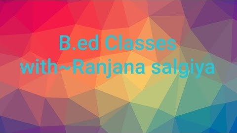 Inclusive education/educational management and creating an inclusive school/unit 4. part 1/Ranjana